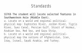 Standards SS7G5 The student will locate selected features in Southwestern Asia (Middle East). a. Locate on a world and regional political-physical map: