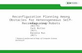 Reconfiguration Planning Among Obstacles for Heterogeneous Self-Reconfiguring Robots Robert Fitch* (NICTA) Zack Butler (RIT) Daniela Rus (MIT) * Research.