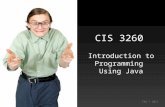 TAG ▪ 2011 CIS 3260 Introduction to Programming Using Java.