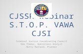 CJSSR Webinar S.T.O.P. VAWA CJSI Criminal Justice Coordinating Council Dee Thomas, Operations Analyst Betty Barnard, Planner.