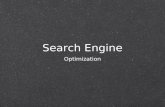 Search Engine Optimization. Search Engines ≈50% your new users are from a search engine ≈50% are returning users Many repeat viewers will return using.