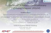 NASA SPoRT’s Pseudo Geostationary Lightning Mapper (PGLM) GOES-R Science Week Meeting 19-23 September, 2011 Huntsville, Alabama Geoffrey Stano ENSCO, Inc./NASA.