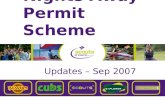 Nights Away Permit Scheme Updates – Sep 2007. Nights Away Permit Scheme Overview Background to Review Updates Confirmations Resources Roll Out.