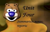 Unit Four Summaries, notes, reports. In business, planning and writing reports, making summaries and taking notes are important skills which may be expected.