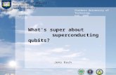 What's super about superconducting qubits? Jens Koch Departments of Physics and Applied Physics, Yale University Chalmers University of Technology, Feb.