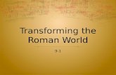 Transforming the Roman World 9-1. New Germanic Kingdoms  476 CE – fall of Western Roman Empire  Germanic states set up around Europe:  Spain – Visigoths.