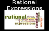 Rational Expressions. Rational Expression An expression that can be written in the form P/Q, where P and Q are polynomials and Q is not equal to zero.