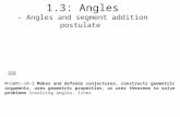 1.3: Angles - Angles and segment addition postulate M(G&M)–10–2 Makes and defends conjectures, constructs geometric arguments, uses geometric properties,