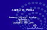 Captives Panel Bermuda Financial Services Conference New York September 30th 2008.