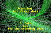 Scanning for first data P. Foka GSI for the scanning team.