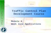 Office of Traffic, Safety and Technology Module 4 Work Zone Applications Traffic Control Plan Development Course.