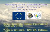 Microphysical Considerations in Remote Sensing of Precipitation Daniel Rosenfeld, Hebrew University of Jerusalem, Israel and Vincenzo Levizzani, ISAC-CNR,
