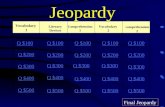 Jeopardy Vocabulary 1 Literary Devices Comprehension 1 Vocabulary 2 comprehension 2 Q $100 Q $200 Q $300 Q $400 Q $500 Q $100 Q $200 Q $300 Q $400 Q $500.