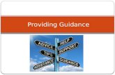 Providing Guidance. Warm Up: Define the term GUIDANCE. Do you believe guidance is an ongoing process? Explain why or why not.