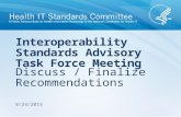 Interoperability Standards Advisory Task Force Meeting Discuss / Finalize Recommendations 8/24/2015.