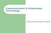 Communication & Information Technology Telecommunications Policy.
