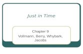 Just in Time Chapter 9 Vollmann, Berry, Whybark, Jacobs.