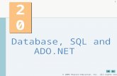 2006 Pearson Education, Inc. All rights reserved. 1 20 Database, SQL and ADO.NET.