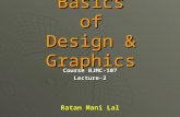 Basics of Design & Graphics Course BJMC-107 Lecture-2 Ratan Mani Lal.