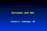 Outcomes and AEs Steven R. Cummings, MD. Outline: Outcomes Primary and secondary outcomesPrimary and secondary outcomes Surrogate markersSurrogate markers.