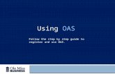 Follow the step by step guide to register and use OAS.