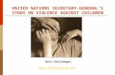 Data Challenges  UNITED NATIONS SECRETARY-GENERAL’S STUDY ON VIOLENCE AGAINST CHILDREN.