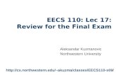 EECS 110: Lec 17: Review for the Final Exam Aleksandar Kuzmanovic Northwestern University akuzma/classes/EECS110-s09