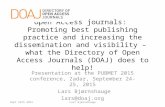 Open Access journals: Promoting best publishing practice and increasing the dissemination and visibility – what the Directory of Open Access Journals (DOAJ)