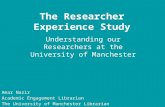 The Researcher Experience Study Understanding our Researchers at the University of Manchester Amar Nazir Academic Engagement Librarian The University of.