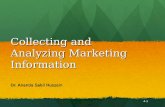 Collecting and Analyzing Marketing Information Dr. Ananda Sabil Hussein 4-1.