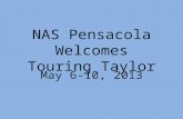 NAS Pensacola Welcomes Touring Taylor May 6-10, 2013.