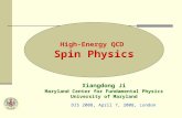 High-Energy QCD Spin Physics Xiangdong Ji Maryland Center for Fundamental Physics University of Maryland DIS 2008, April 7, 2008, London.