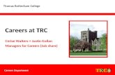 Careers Department Careers at TRC Thomas Rotherham College Cerise Walters + Justin Gollan Managers for Careers (Job share)