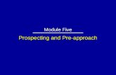 Prospecting and Pre-approach Module Five. Why Buyers Won’t See Salespeople 1.They may __________________ of the salesperson’s firm. 2.They may have _______;