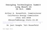 Emerging Technologies Summit Long Beach CA 26 Oct. 2006 Arthur H. Rosenfeld, Commissioner California Energy Commission (916) 654-4930 ARosenfe@Energy.State.CA.US.