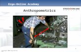 Ergo-Online Academy Copyright 2008 Ergo-Online, LLC 1 Anthropometrics.