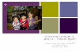 + Third Party Evaluation 2012-13 – Interim Report Presentation for Early Childhood Advisory Council December 19, 2013.