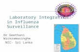 Laboratory Integration in Influenza Surveillance Dr Geethani Wickramasinghe NIC- Sri Lanka.