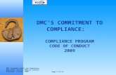 Page 1 of 23 DMC’S COMMITMENT TO COMPLIANCE: COMPLIANCE PROGRAM CODE OF CONDUCT 2009 DMC Corporate Audit and Compliance Department Detroit Medical Center©