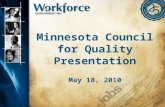 Minnesota Council for Quality Presentation May 18, 2010.