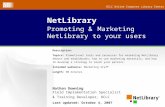 OCLC Online Computer Library Center NetLibrary Promoting & Marketing NetLibrary to your users Description: Topics: Promotional tools and resources for.