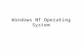 Windows NT Operating System. Windows NT Models Layered Model Client/Server Model Object Model Symmetric Multiprocessing.