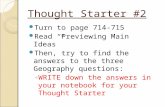 Thought Starter #2 Turn to page 714-715 Read “Previewing Main Ideas” Then, try to find the answers to the three Geography questions: ◦ WRITE down the answers.