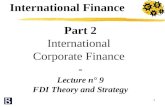 1 Part 2 International Corporate Finance - Lecture n° 9 FDI Theory and Strategy International Finance.