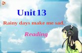 Rainy days make me sad. Unit 13 Reading. Read the diary and then write words to show how Ming feels at different times during the day. 2 Dear diary, I.