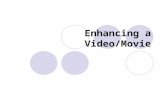 Enhancing a Video/Movie. I.Narrate the Timeline To narrate the timeline Add any video clips, pictures, titles, or credits that you want to display in.