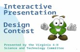 1 Interactive Presentation Design Contest Presented by the Virginia 4-H Science and Technology Committee.