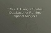 Ch 7.1: Using a Spatial Database for Runtime Spatial Analysis.