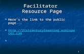 1 Facilitator Resource Page Here's the link to the public page... Here's the link to the public page...  .