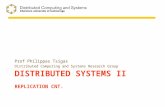DISTRIBUTED SYSTEMS II REPLICATION CNT. Prof Philippas Tsigas Distributed Computing and Systems Research Group.
